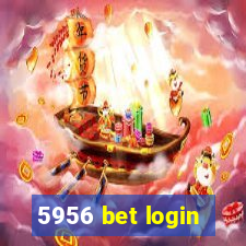 5956 bet login